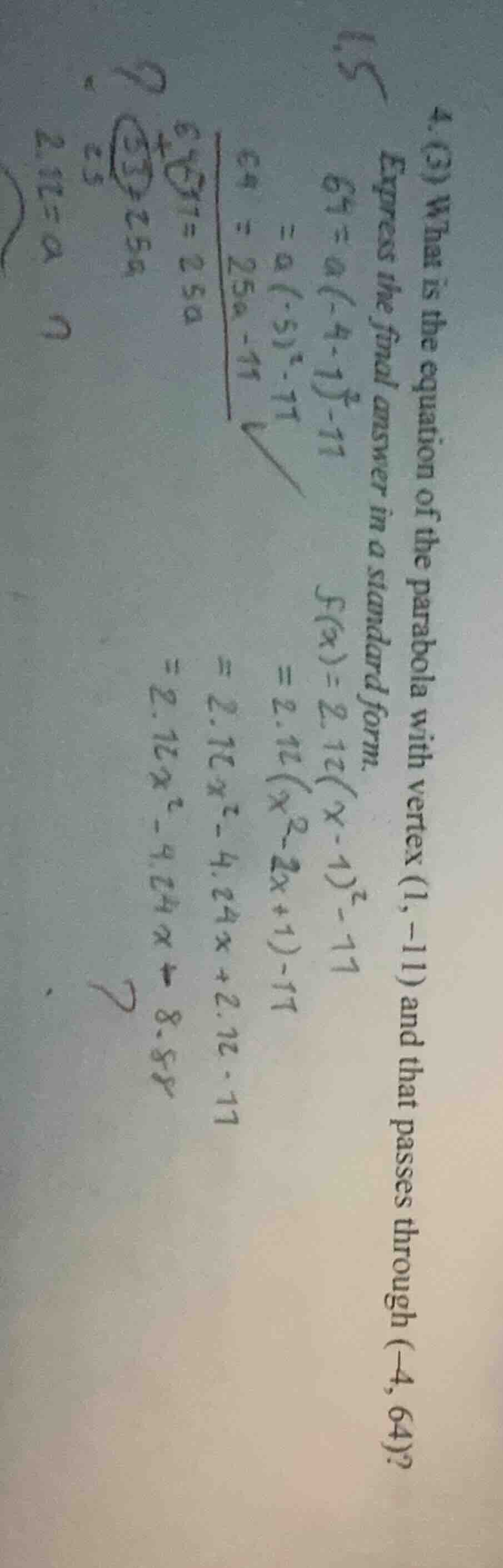 4. (3) what is the equation of the parabola with vertex (1, -11) and th…