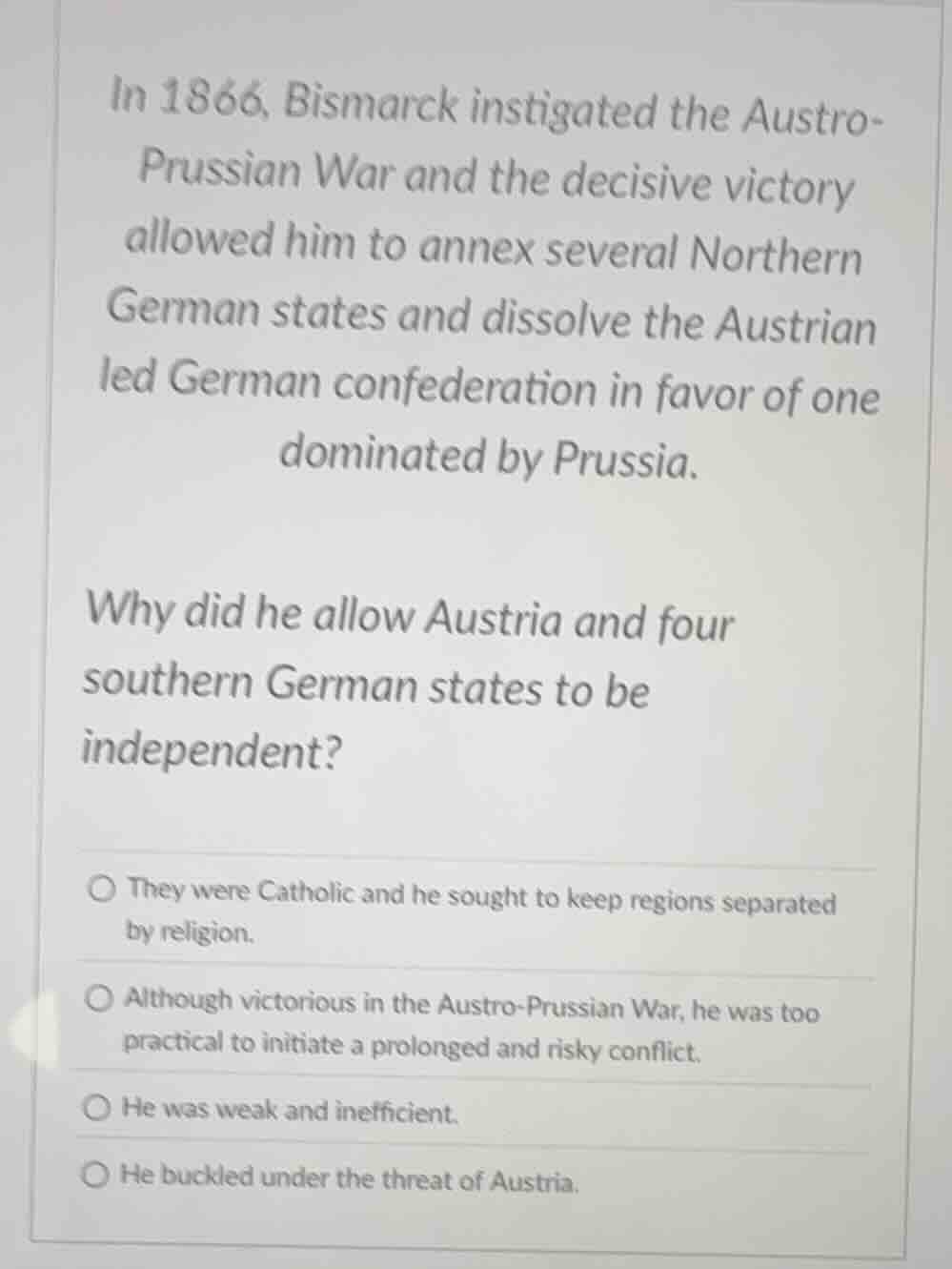 in 1866, bismarck instigated the austro-prussian war and the decisive v…