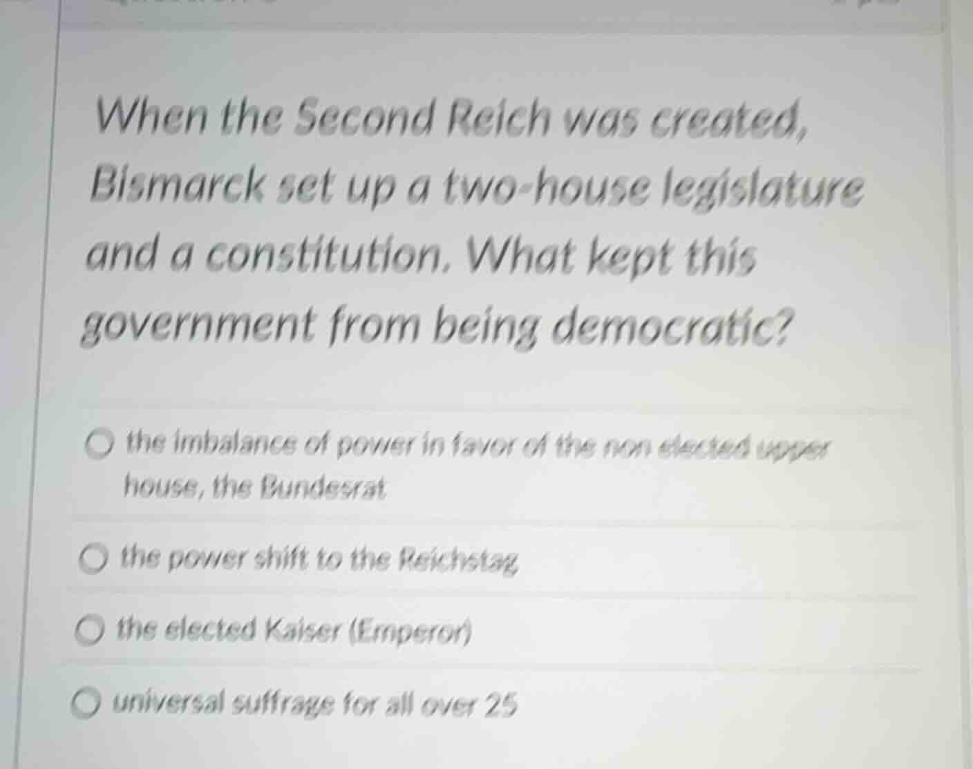 when the second reich was created, bismarck set up a two - house legisl…