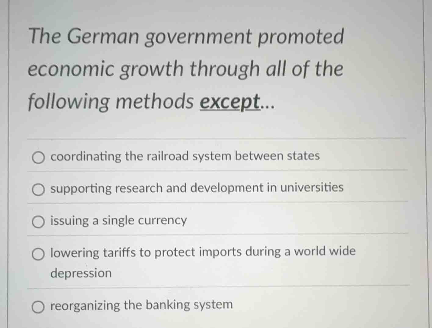 the german government promoted economic growth through all of the follo…