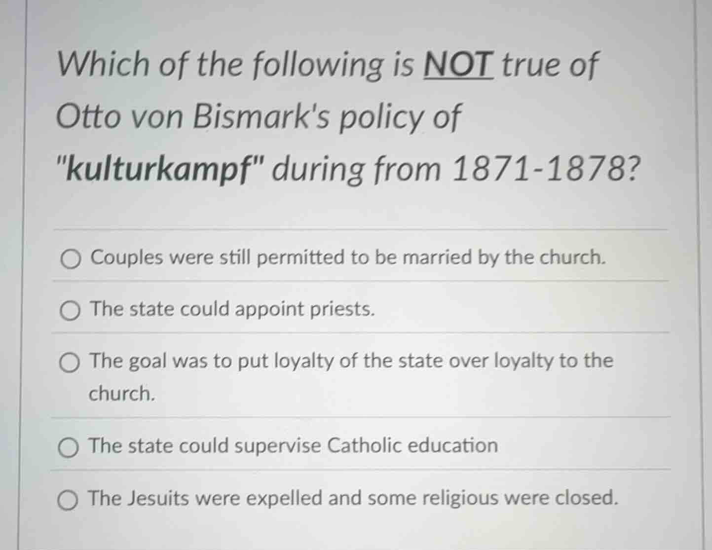 which of the following is not true of otto von bismarks policy of \kult…