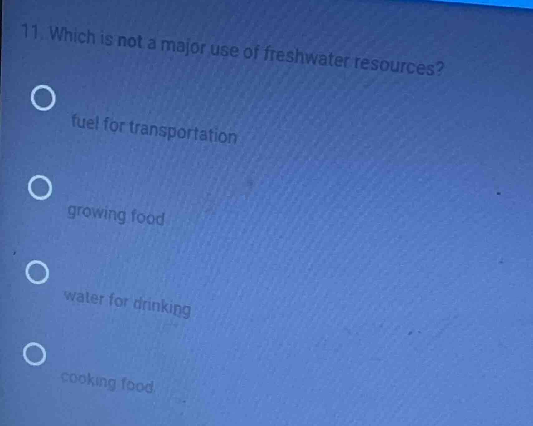 11. which is not a major use of freshwater resources? fuel for transpor…