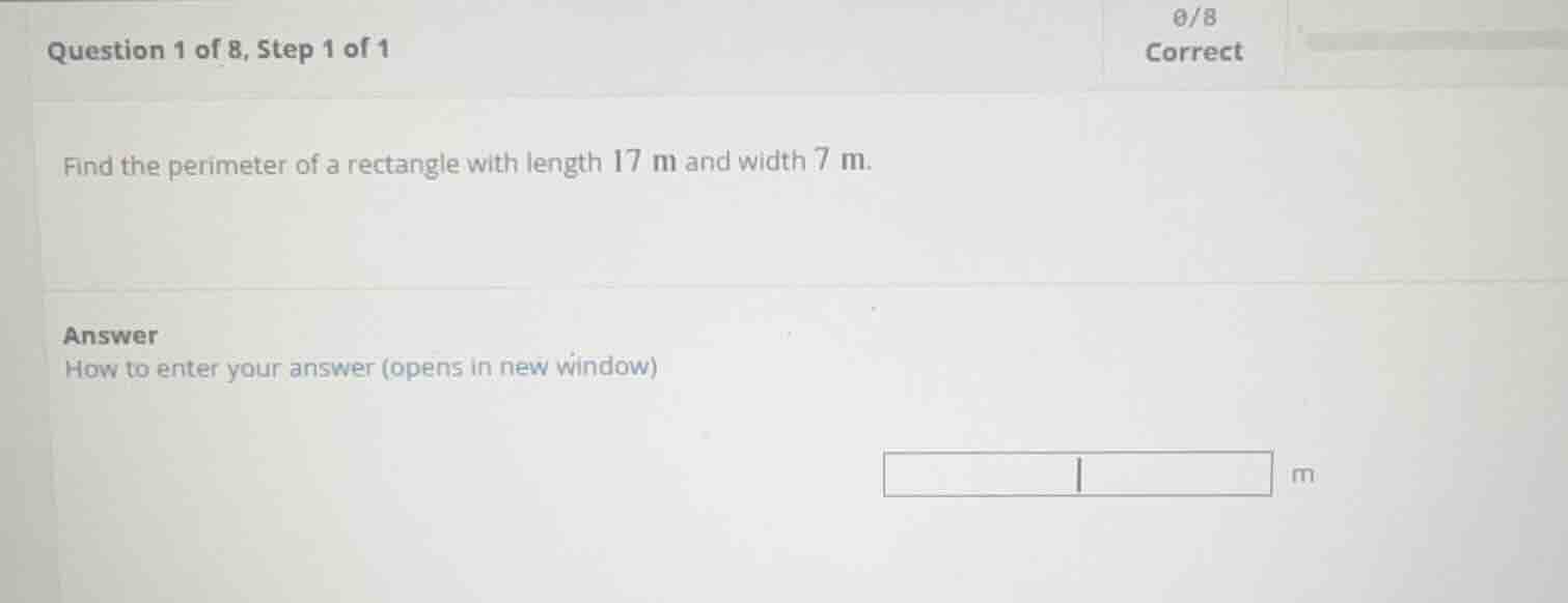 question 1 of 8, step 1 of 1 find the perimeter of a rectangle with len…
