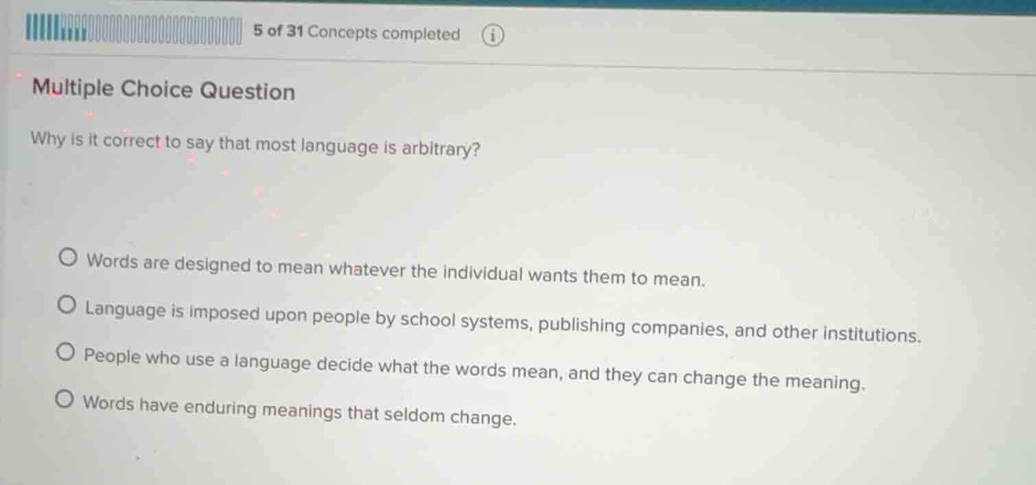 multiple choice question why is it correct to say that most language is…