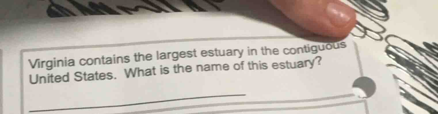 virginia contains the largest estuary in the contiguous united states. …