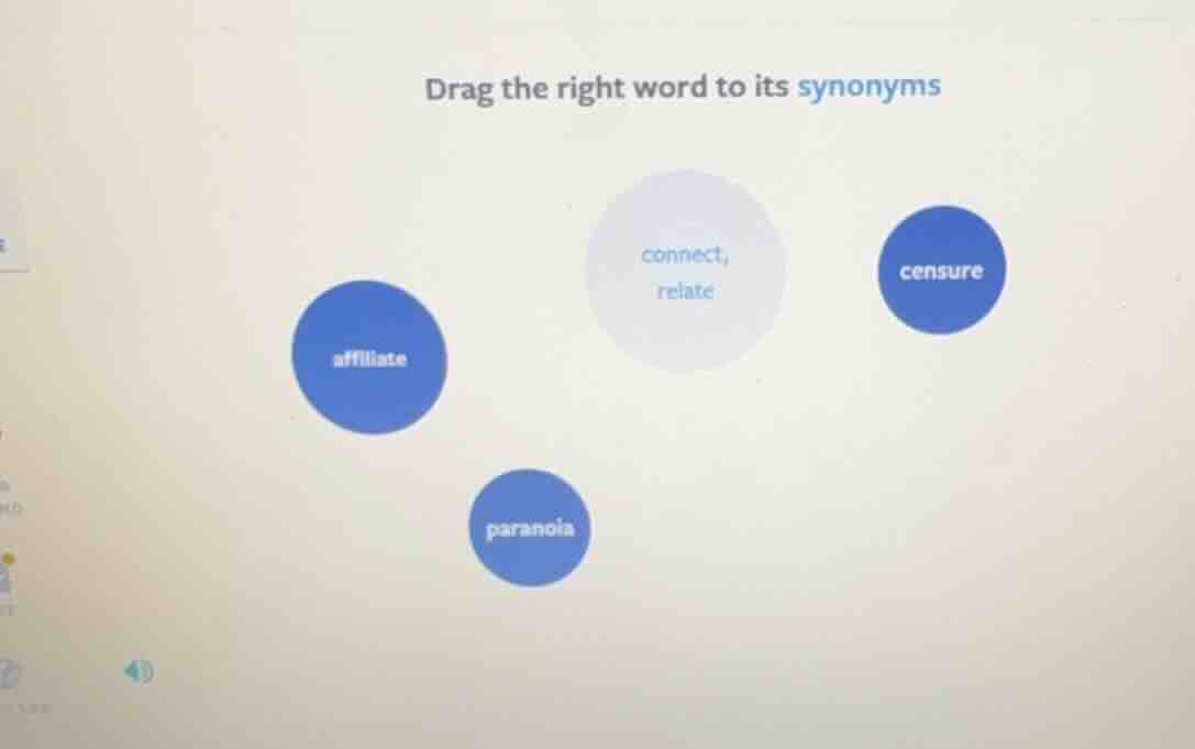 drag the right word to its synonyms connect, relate censure affiliate p…