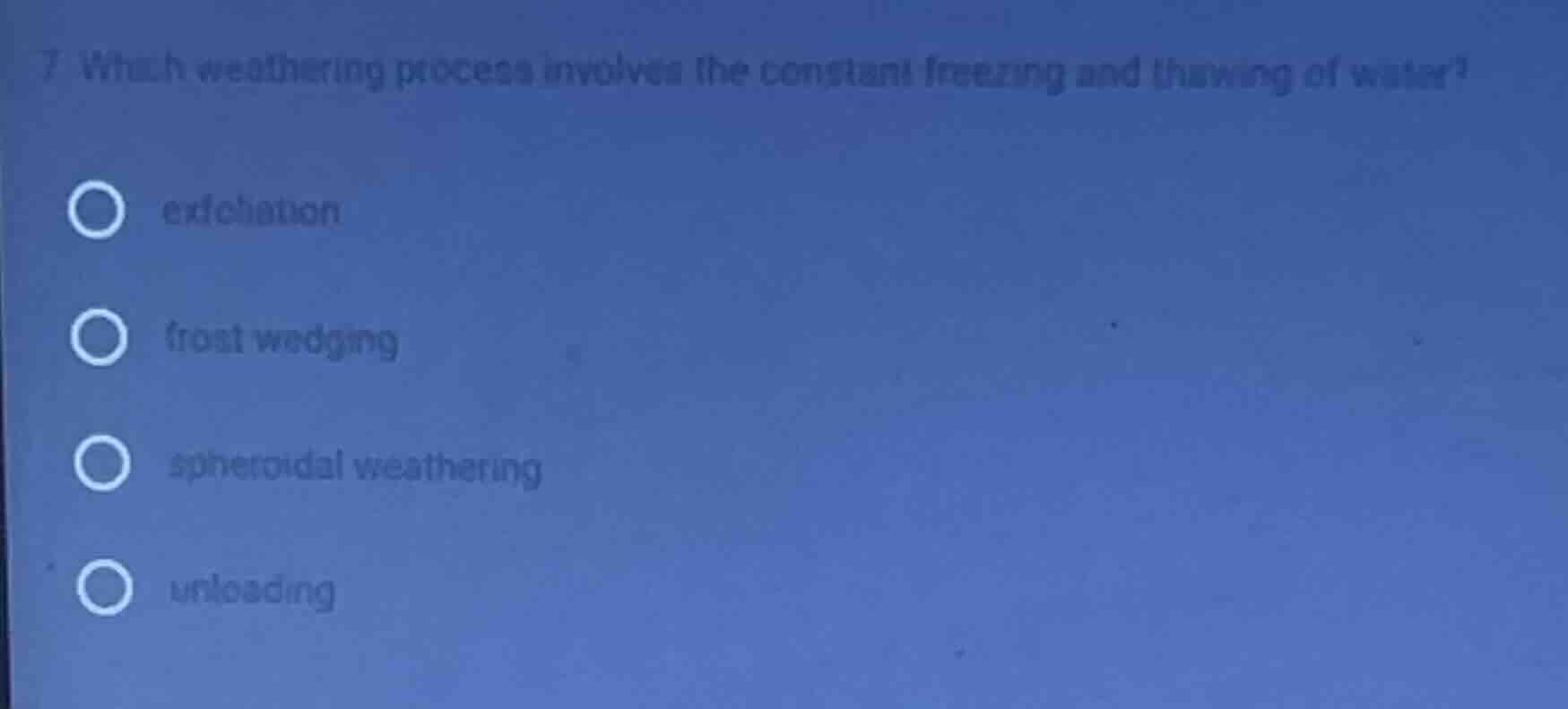 7 which weathering process involves the constant freezing and thawing o…