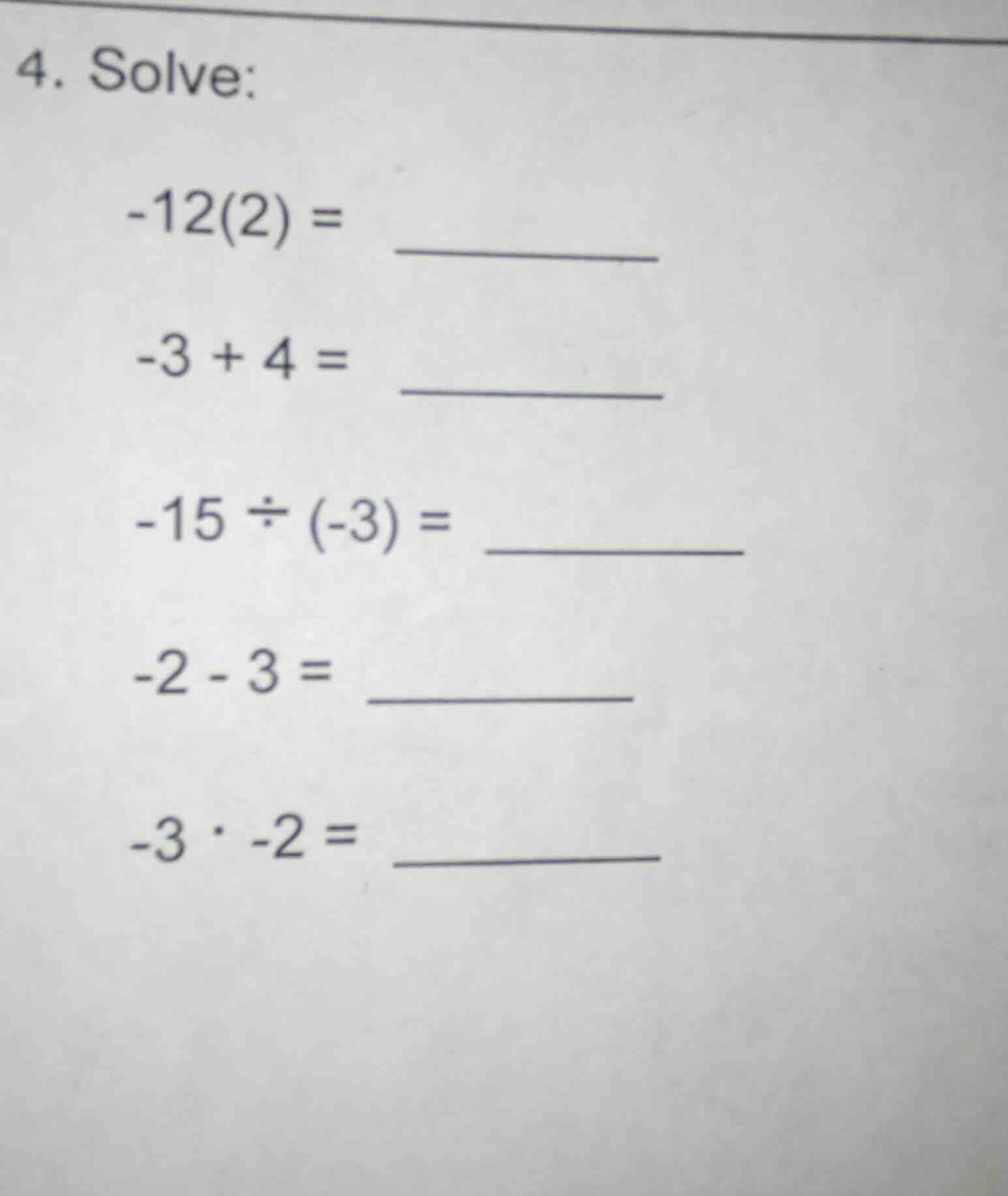 4. solve: -12(2) = -3 + 4 = -15 \\div (-3) = -2 - 3 = -3 \\cdot -2 =