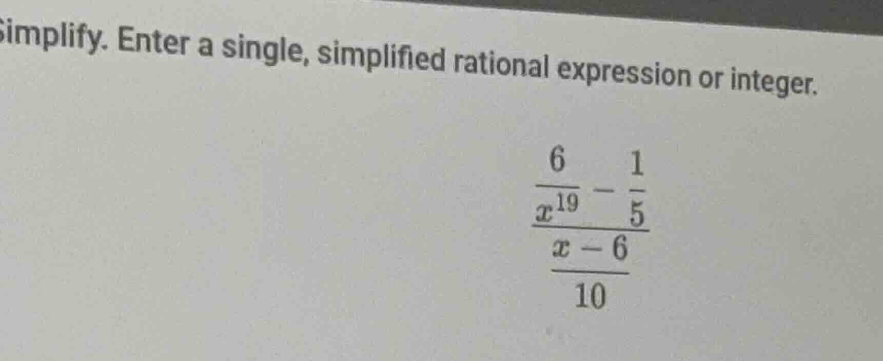 simplify. enter a single, simplified rational expression or integer. \\…