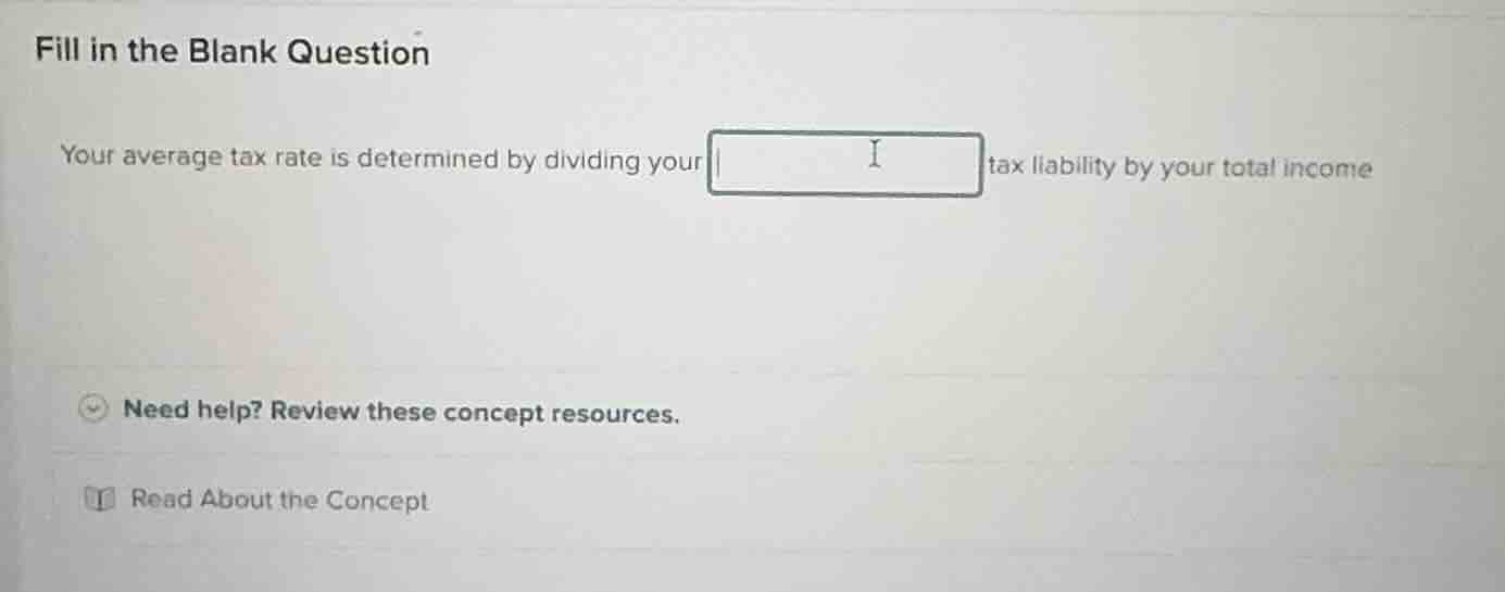 fill in the blank question your average tax rate is determined by divid…