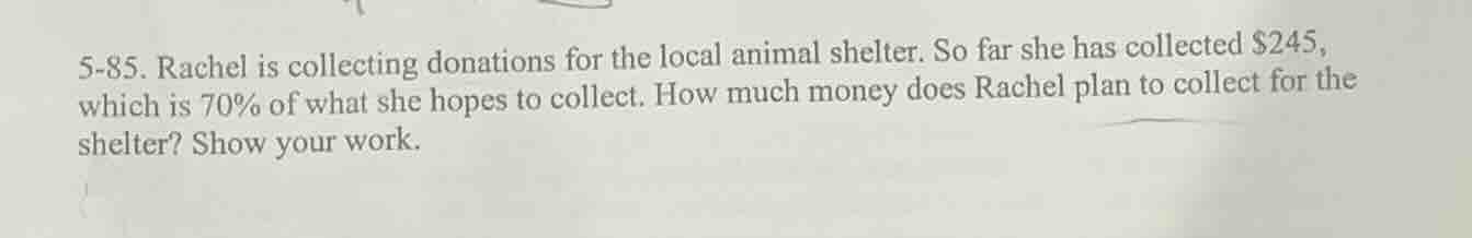5-85. rachel is collecting donations for the local animal shelter. so f…