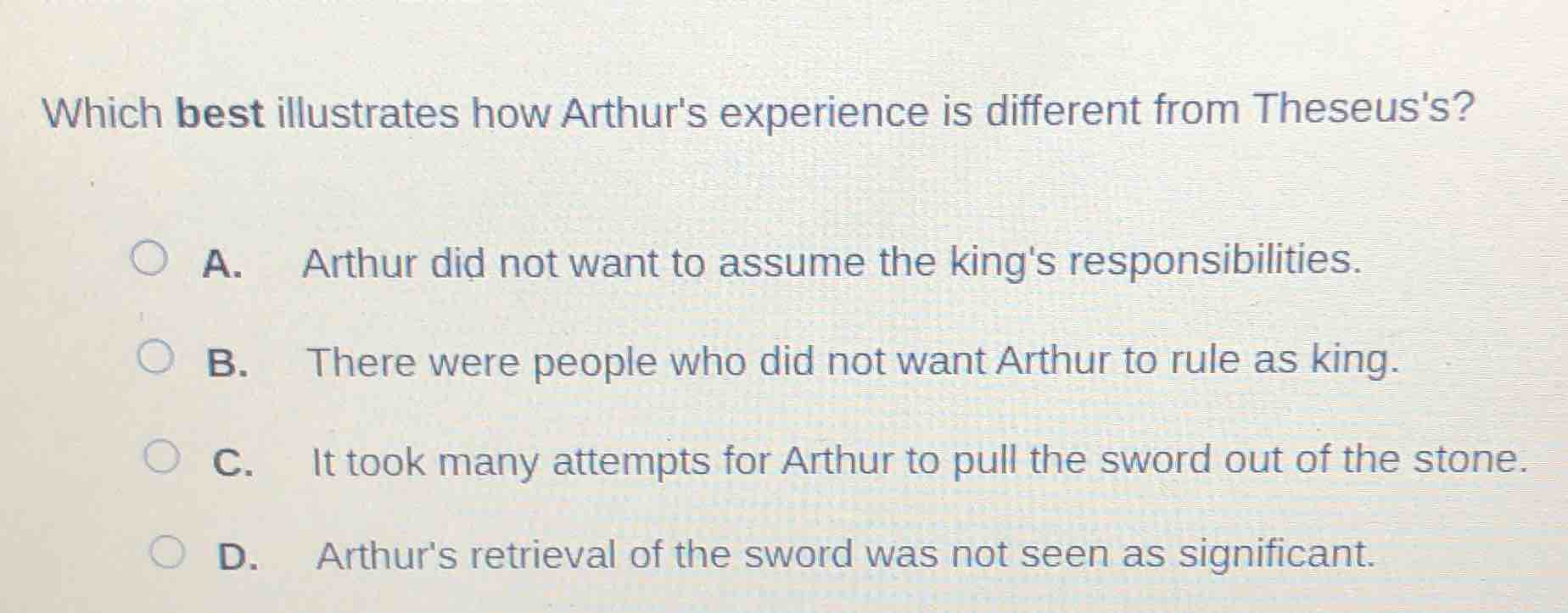 which best illustrates how arthurs experience is different from theseus…
