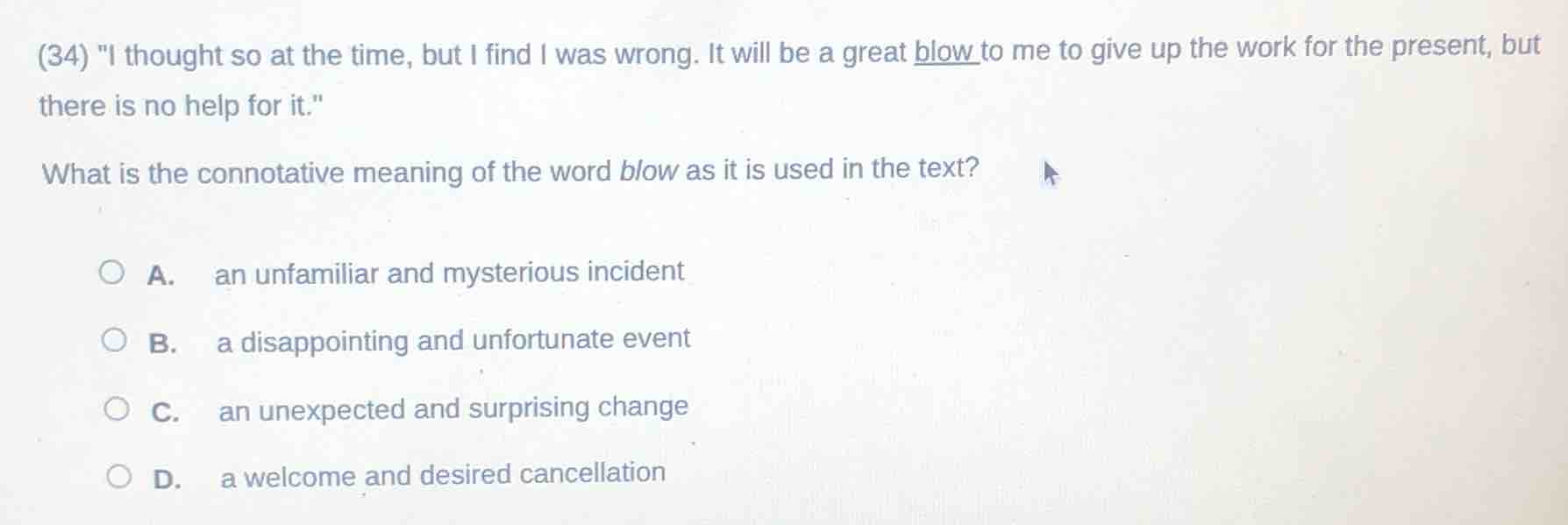 (34) \i thought so at the time, but i find i was wrong. it will be a gr…