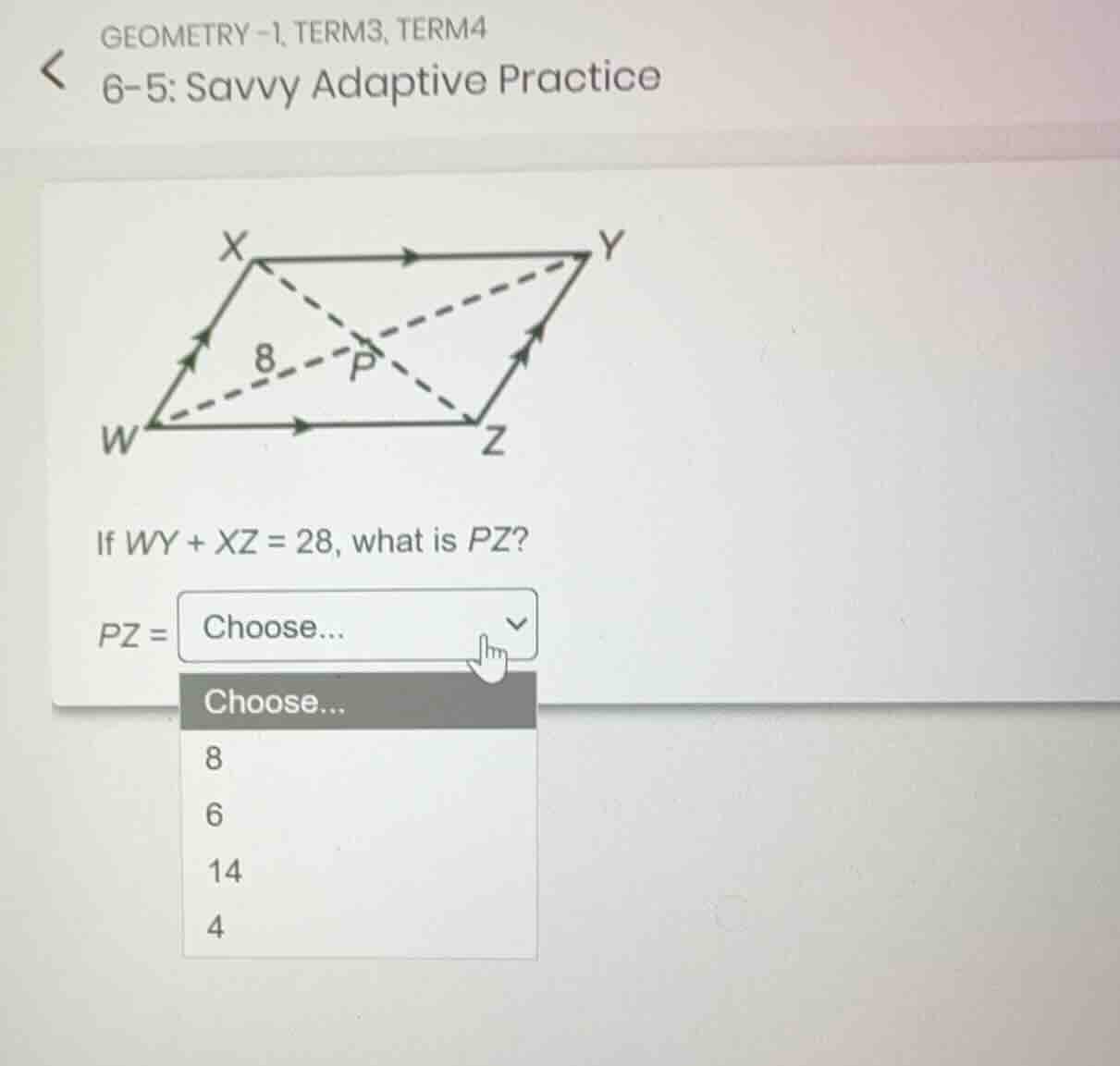 geometry -1, term3, term4 6-5: savvy adaptive practice if ( wy + xz = 2…