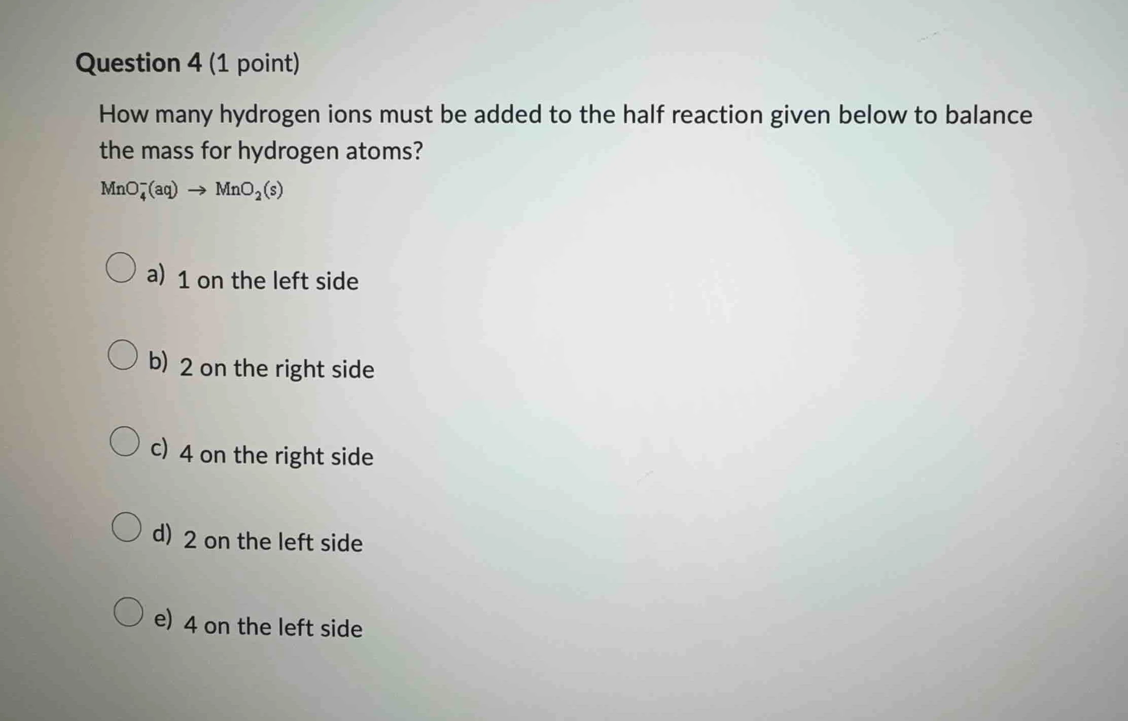 question 4 (1 point) how many hydrogen ions must be added to the half r…