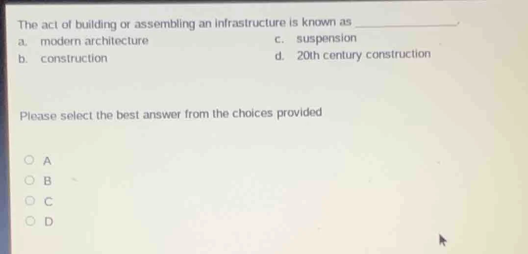 the act of building or assembling an infrastructure is known as _______…