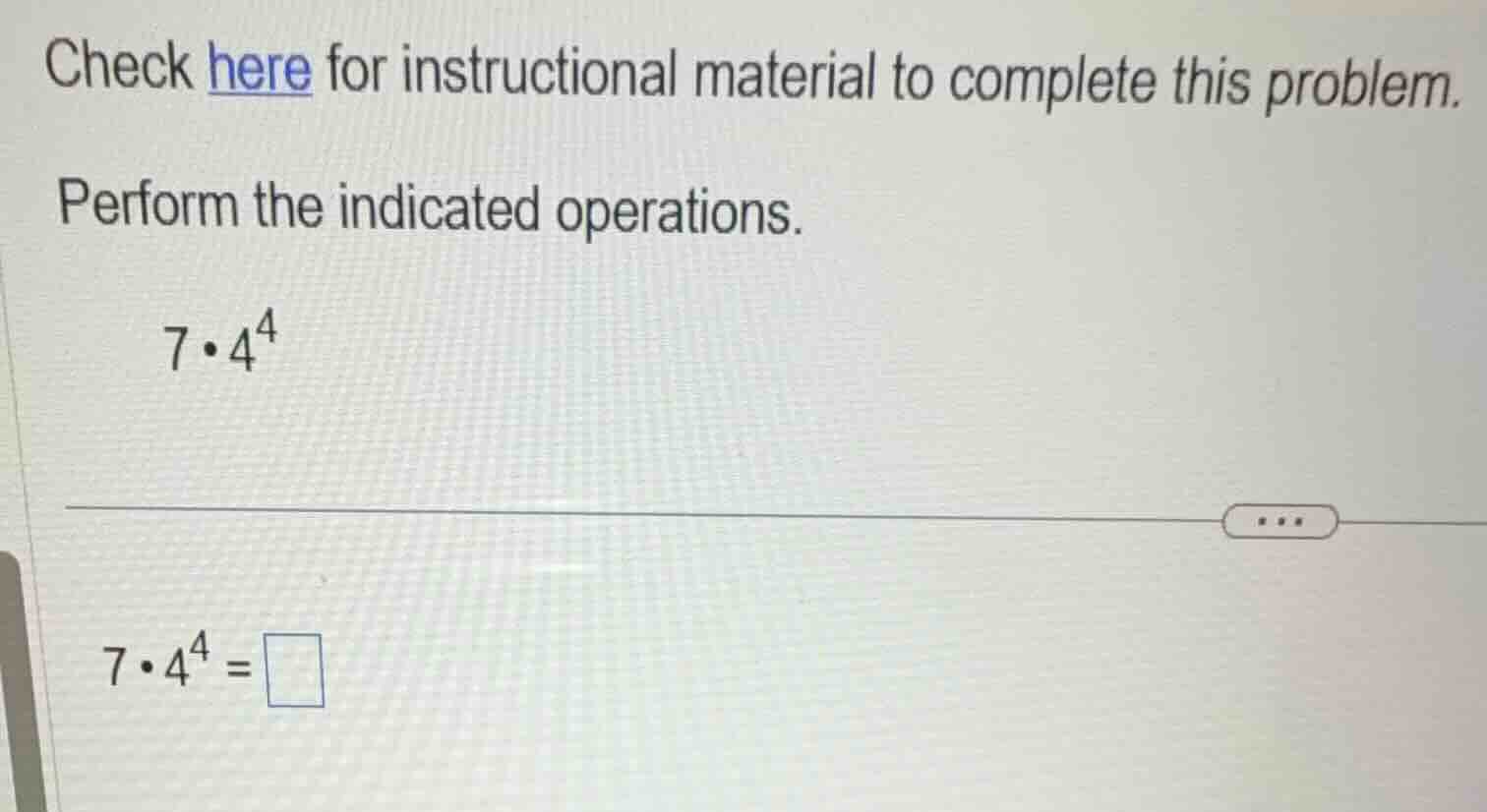 check here for instructional material to complete this problem. perform…