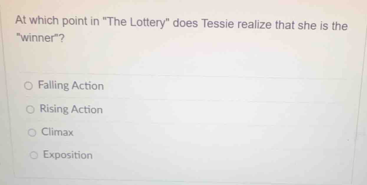 at which point in \the lottery\ does tessie realize that she is the \wi…