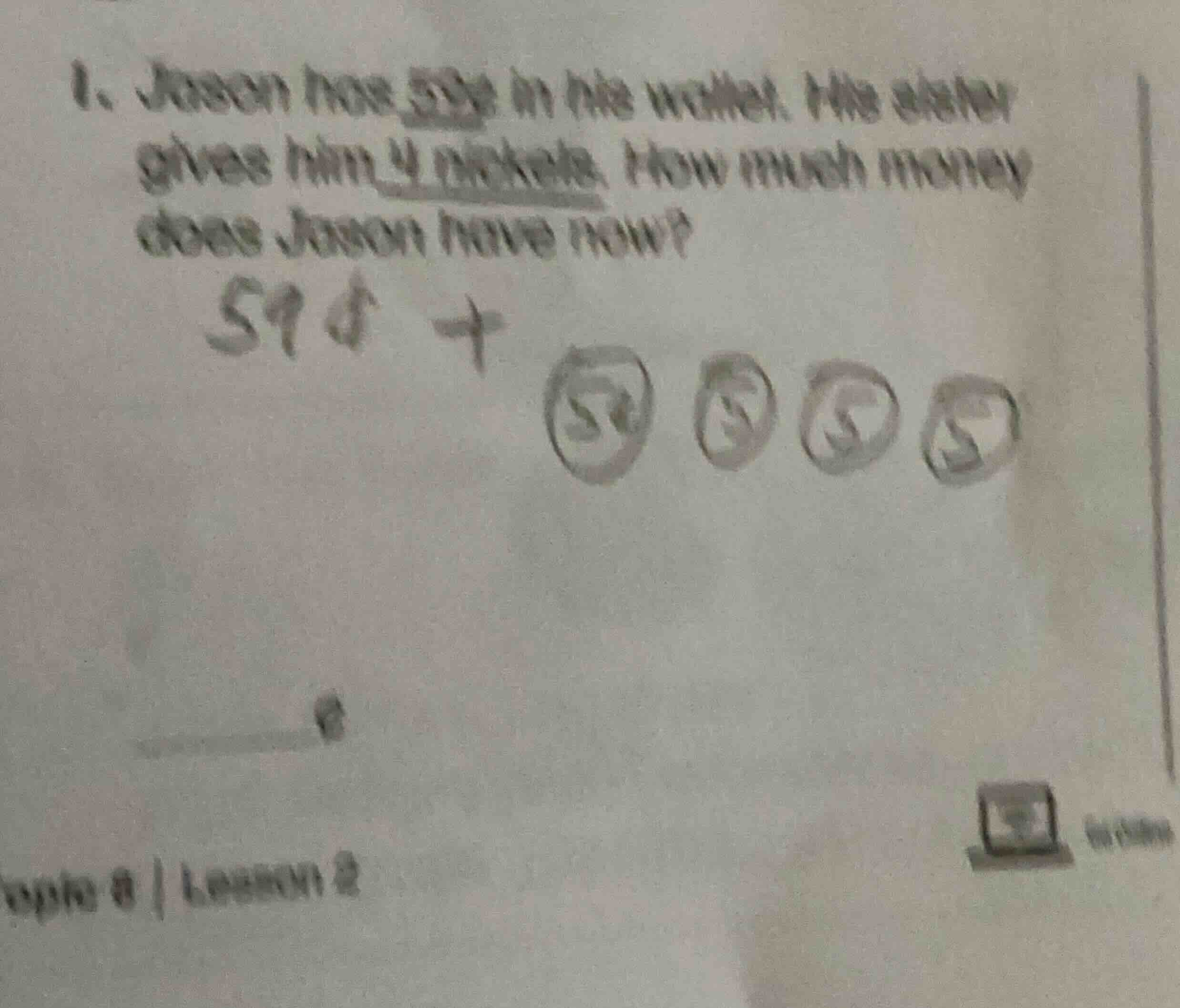 1. jason has 59¢ in his wallet. his sister gives him 4 nickels. how muc…