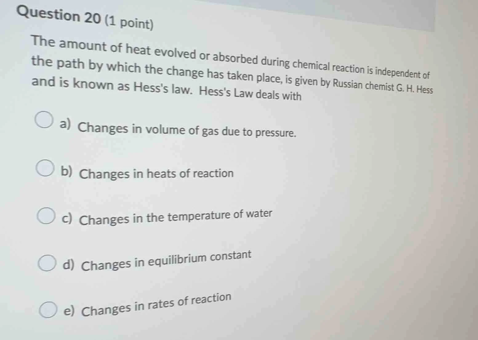 question 20 (1 point) the amount of heat evolved or absorbed during che…