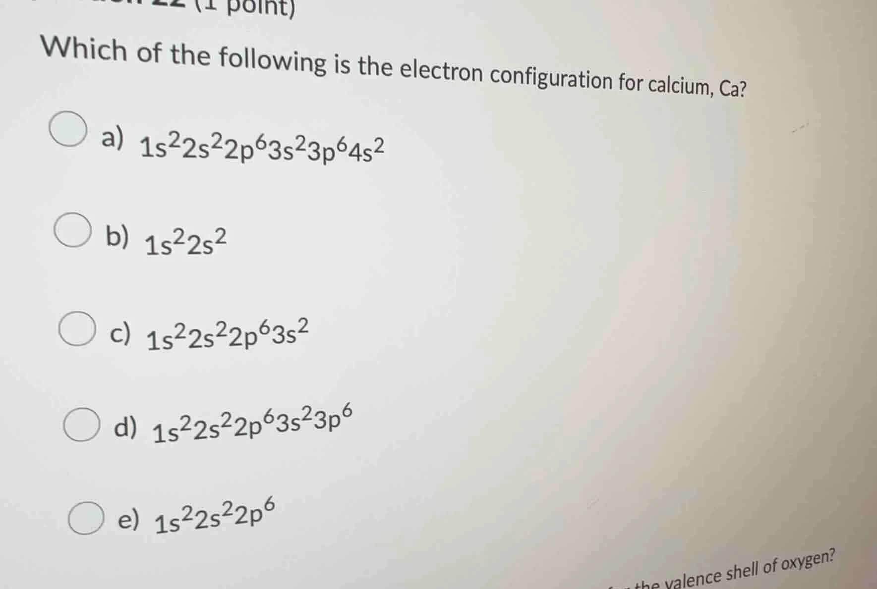 which of the following is the electron configuration for calcium, ca? a…