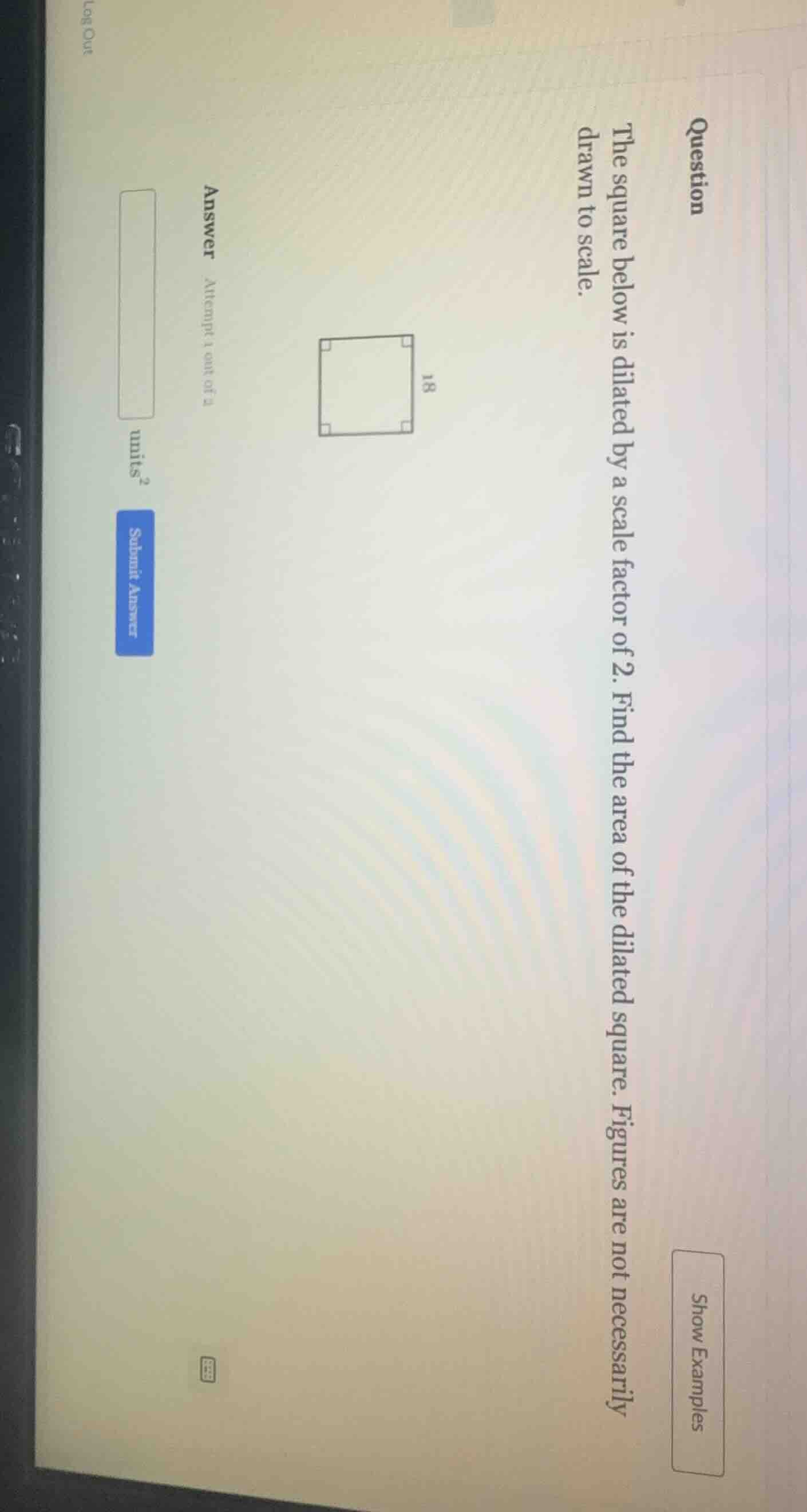 question the square below is dilated by a scale factor of 2. find the a…