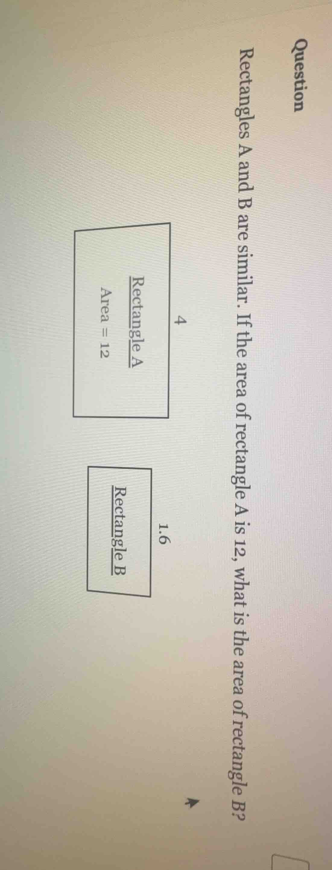 question rectangles a and b are similar. if the area of rectangle a is …