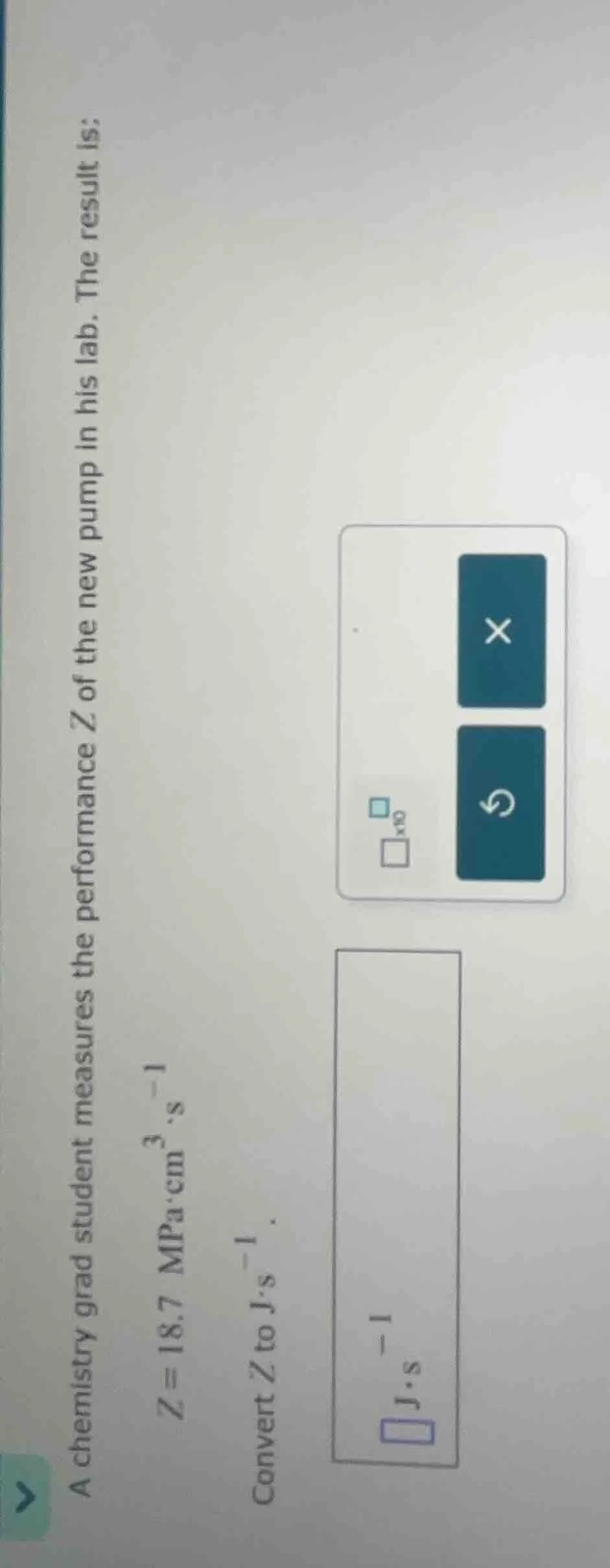a chemistry grad student measures the performance z of the new pump in …