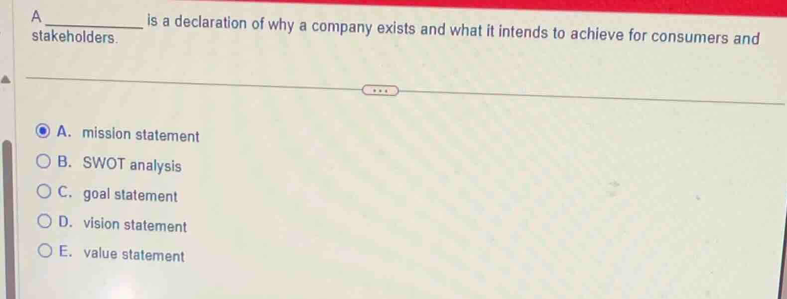 a _________ is a declaration of why a company exists and what it intend…