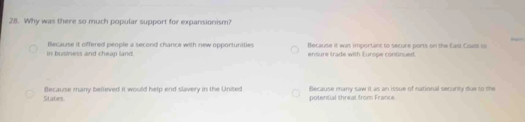 28. why was there so much popular support for expansionism? because it …