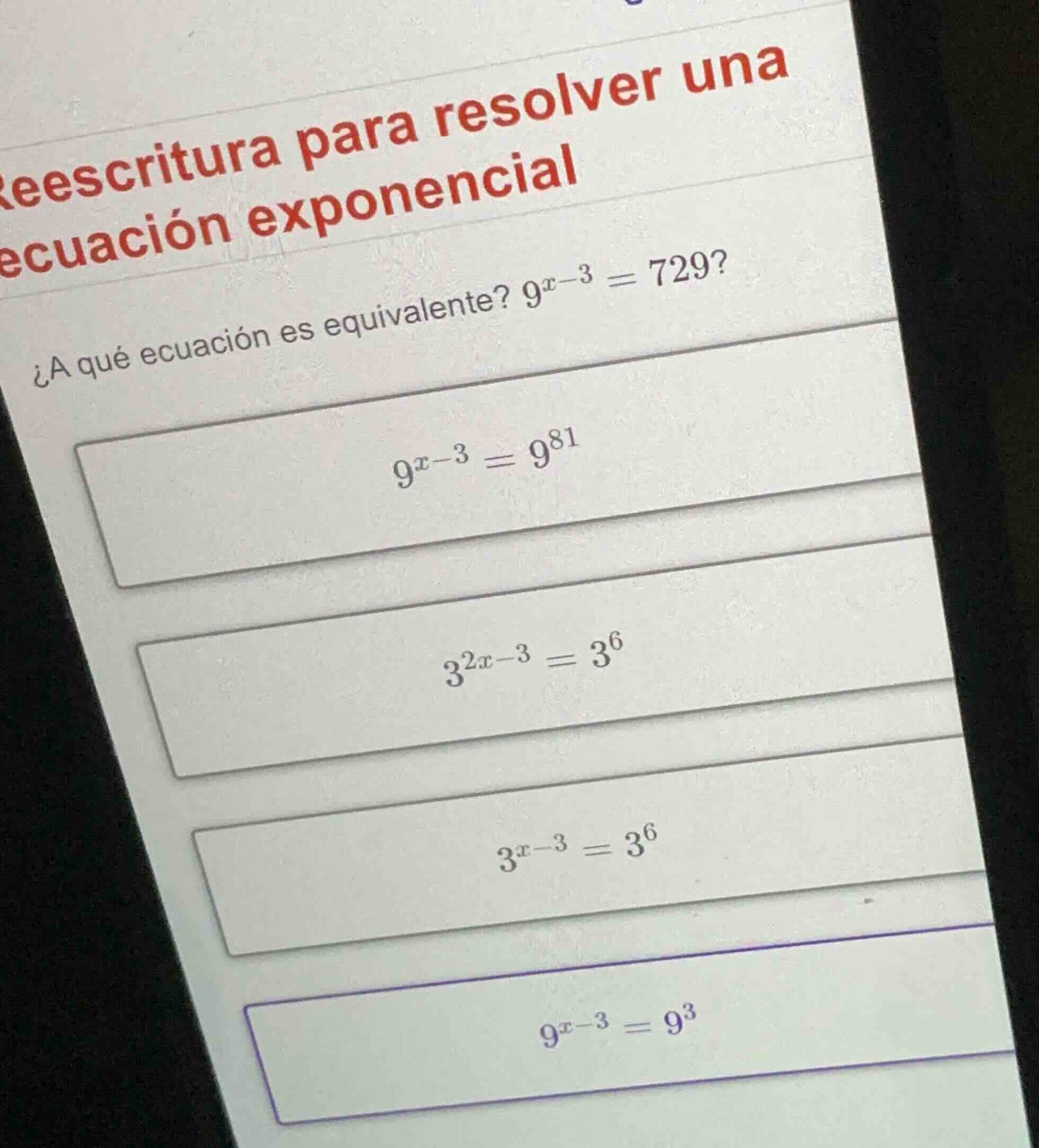 reescritura para resolver una ecuación exponencial ¿a qué ecuación es e…