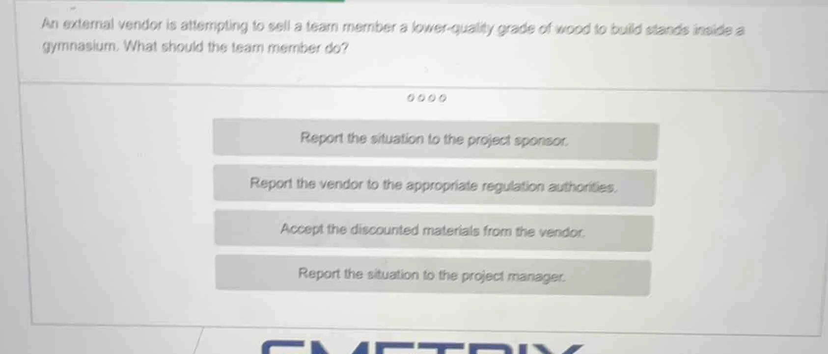 an external vendor is attempting to sell a team member a lower - qualit…