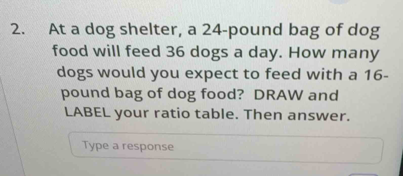 2. at a dog shelter, a 24-pound bag of dog food will feed 36 dogs a day…