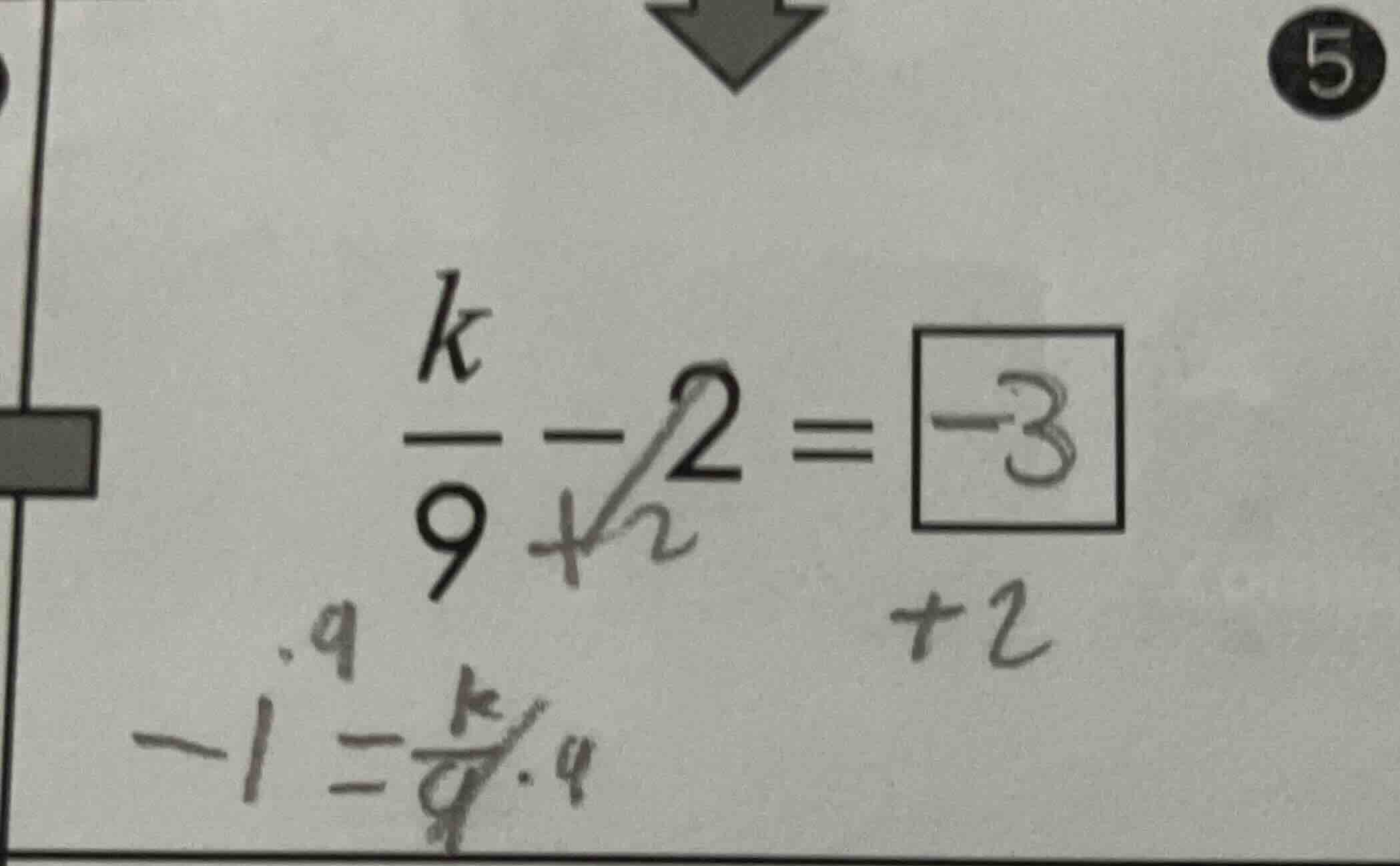 (\frac{k}{9}-2=-3)