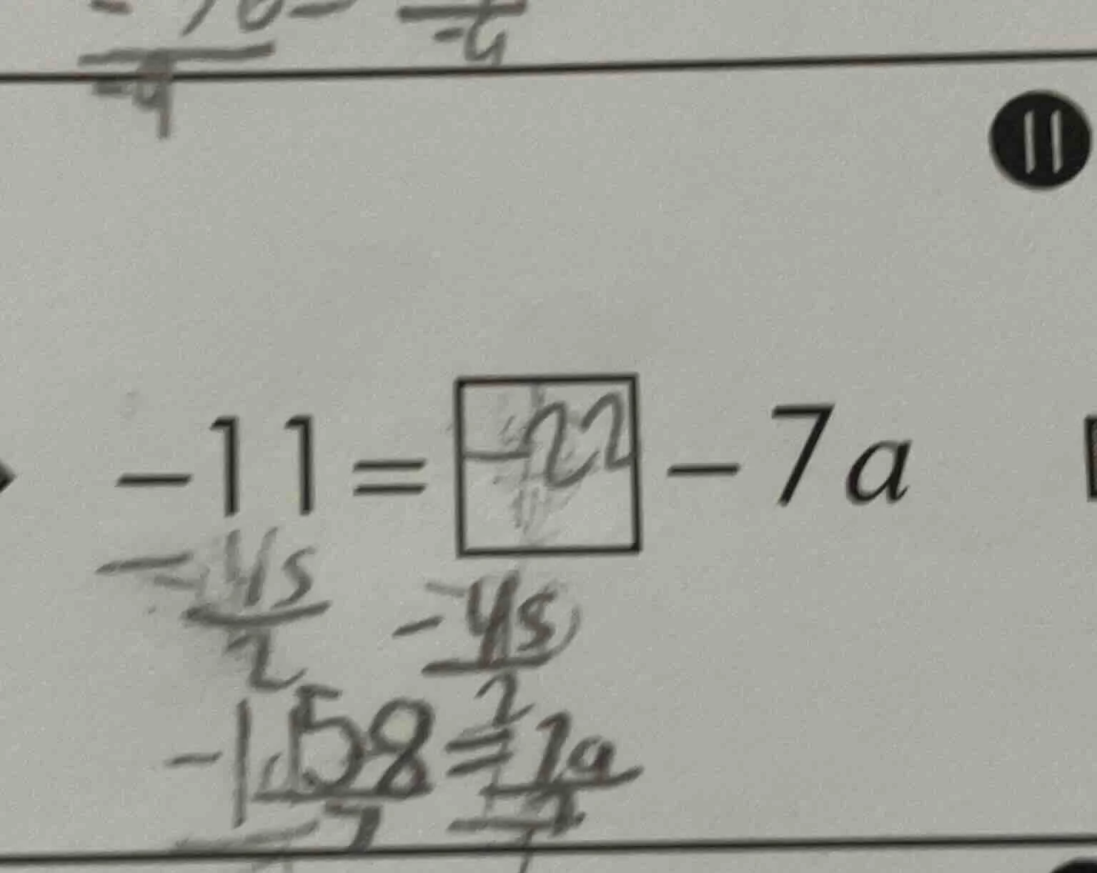 -11 = □ - 7a