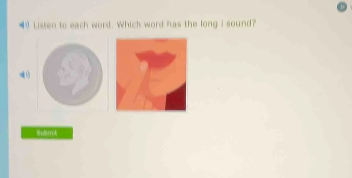 listen to each word. which word has the long i sound?