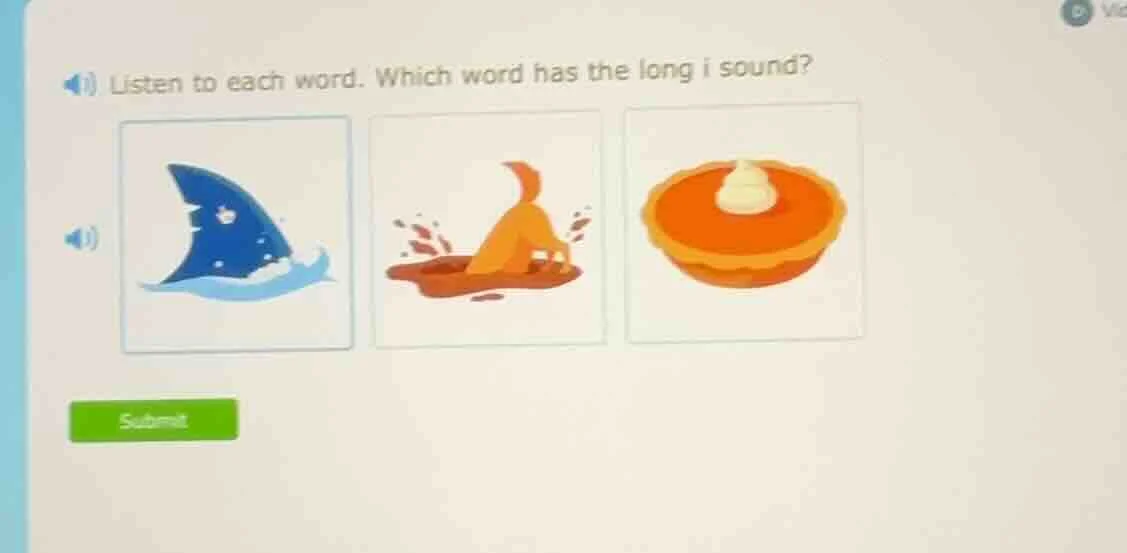listen to each word. which word has the long i sound?