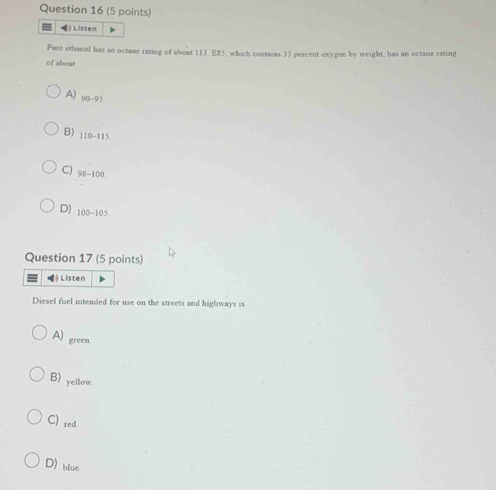 question 16 (5 points) pure ethanol has an octane rating of about 113. …