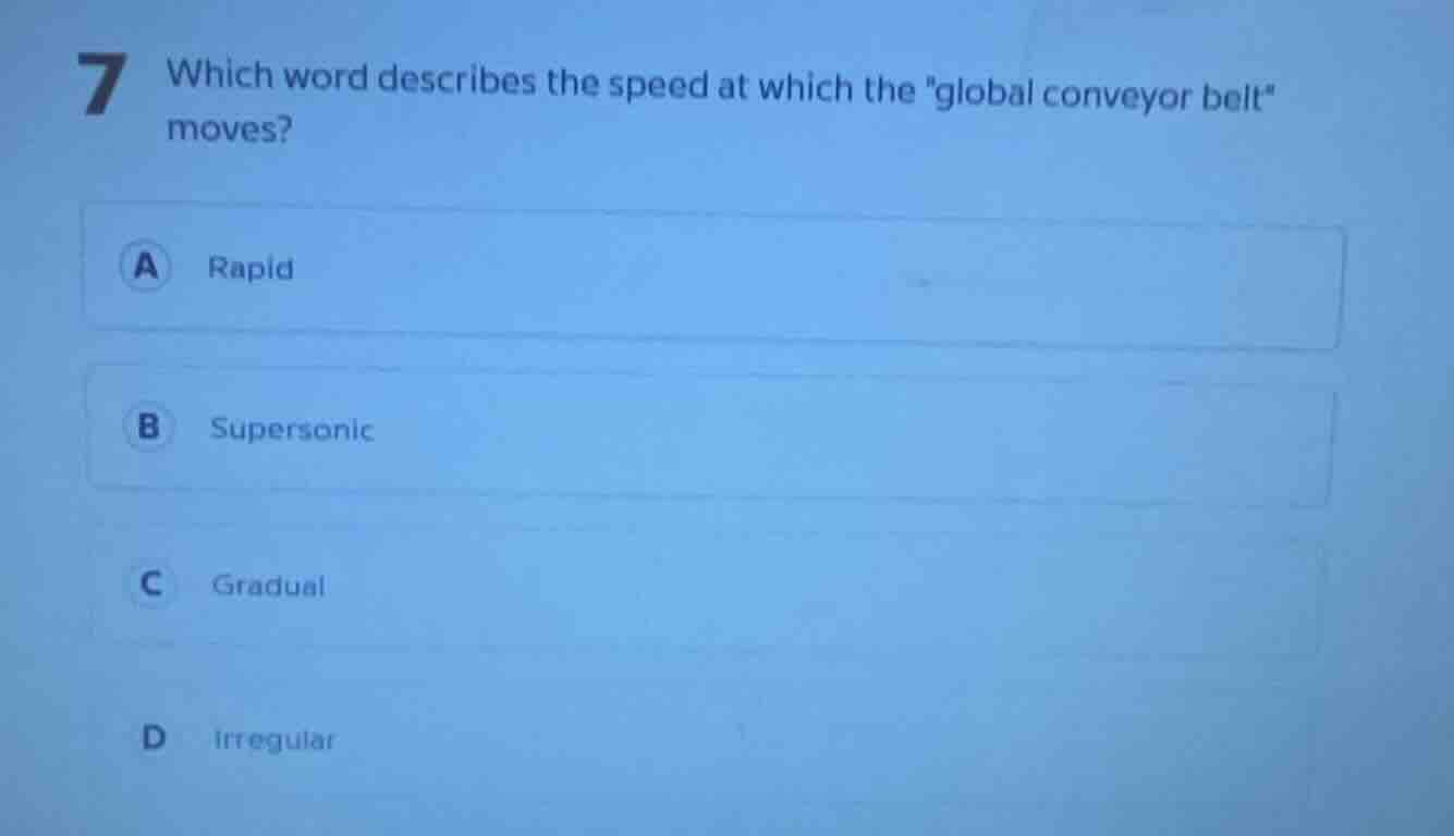 7 which word describes the speed at which the \global conveyor belt\ mo…