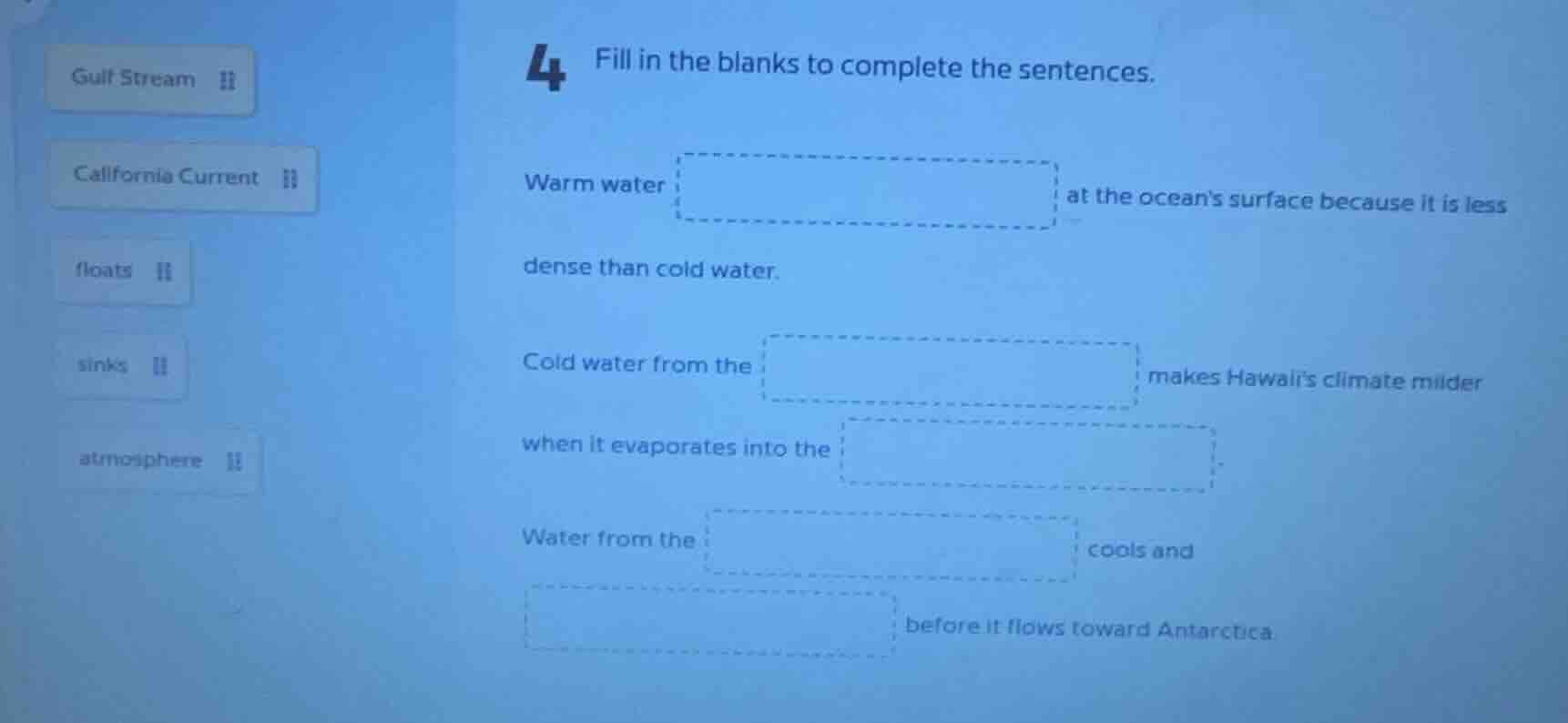 4 fill in the blanks to complete the sentences. warm water at the ocean…