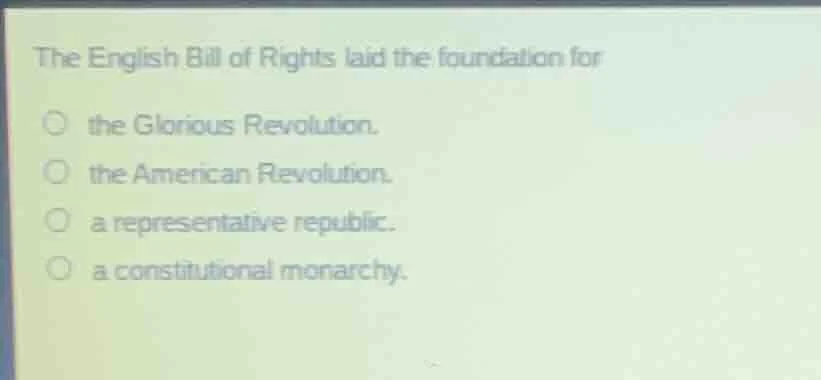 the english bill of rights laid the foundation for the glorious revolut…