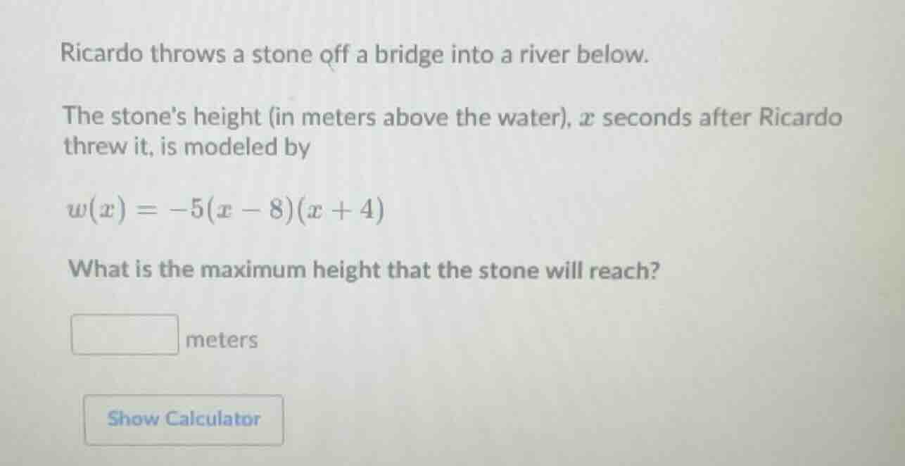 ricardo throws a stone off a bridge into a river below. the stones heig…