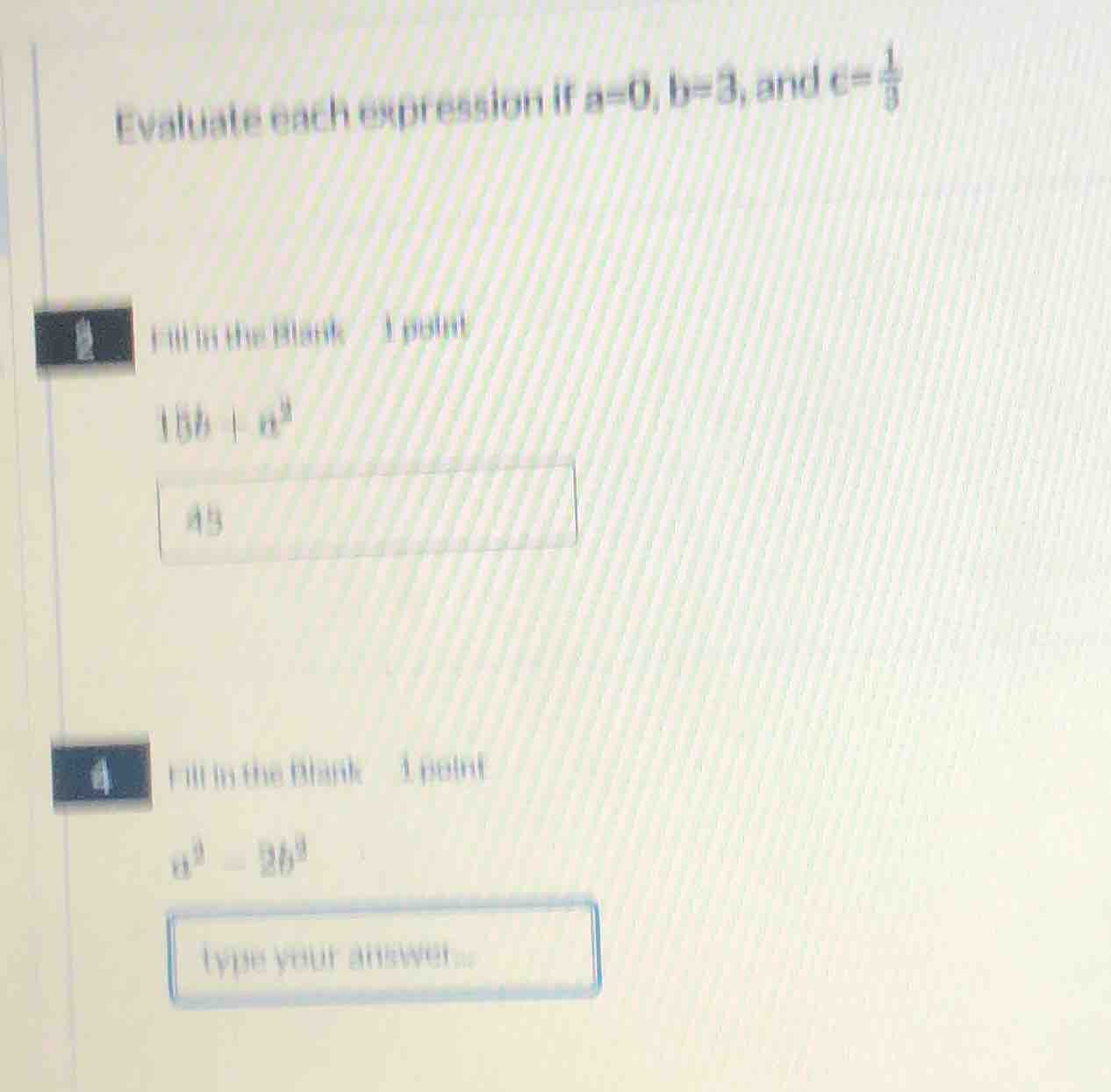 evaluate each expression if a=0, b=3, and c=\\frac{1}{3} 2 fill in the …