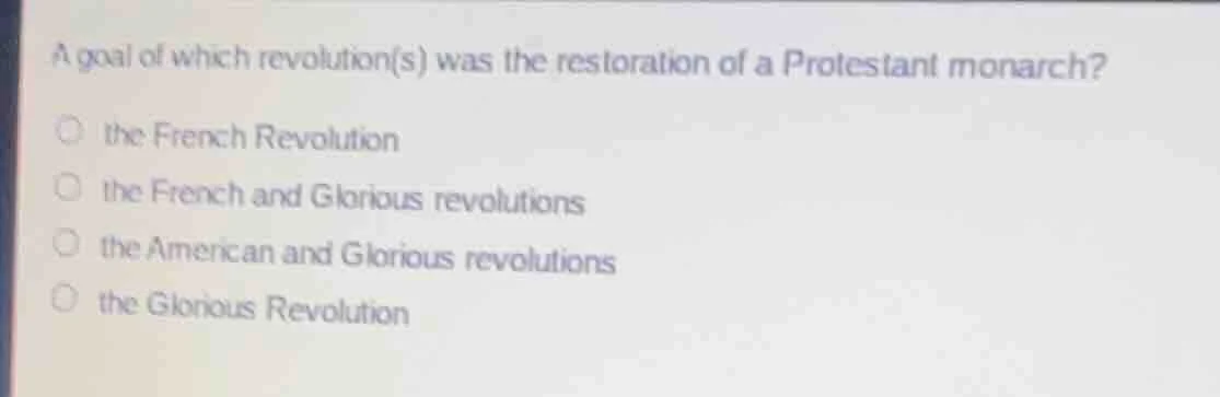 a goal of which revolution(s) was the restoration of a protestant monar…