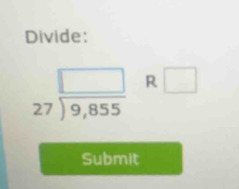 divide: \\overline{\\quad\\quad\\quad\\quad} \\quad r \\square \\begin{…