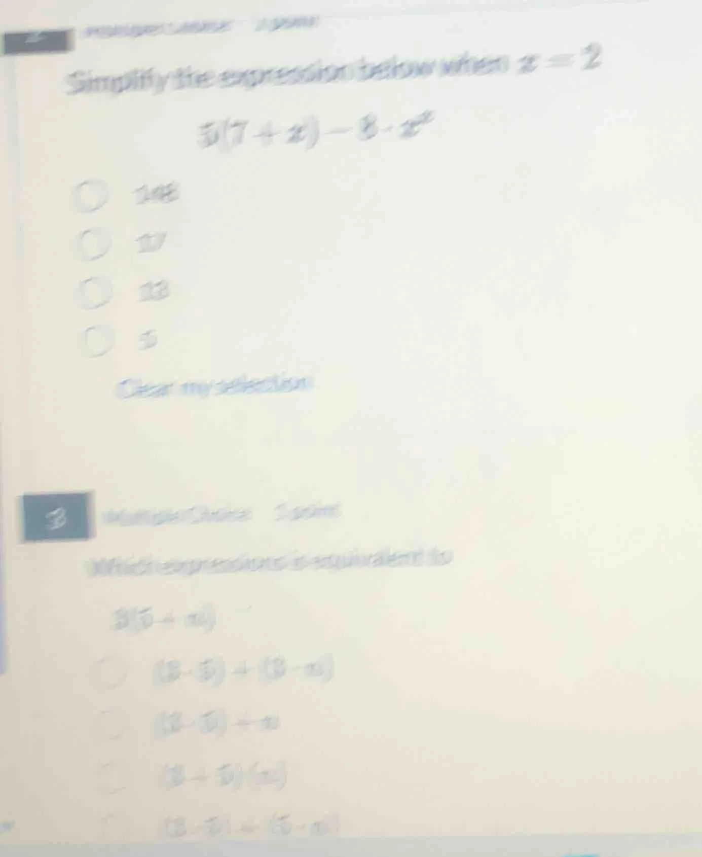simplify the expression below when $x = 2$ $5(7 + x) - 8 cdot x^2$ 148 …