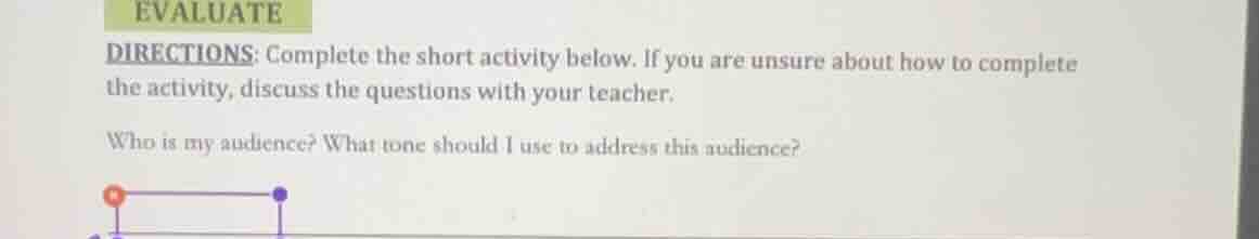 evaluate directions: complete the short activity below. if you are unsu…