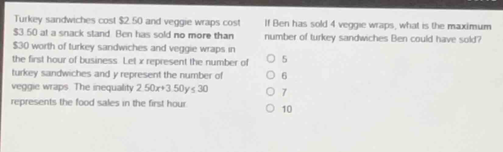 turkey sandwiches cost $2.50 and veggie wraps cost $3.50 at a snack sta…