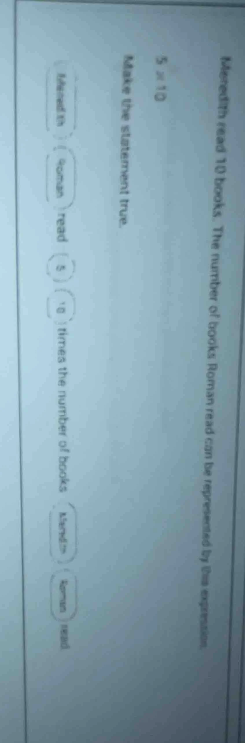 katerin read 10 books. the number of books roman read can be represente…