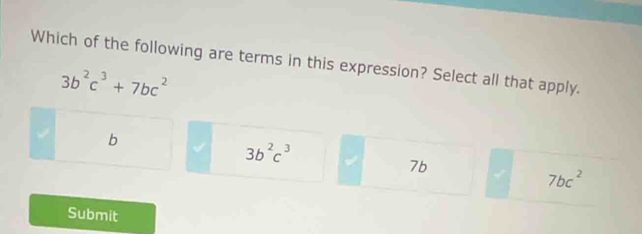 which of the following are terms in this expression? select all that ap…